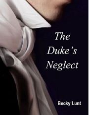 The Duke's Neglect